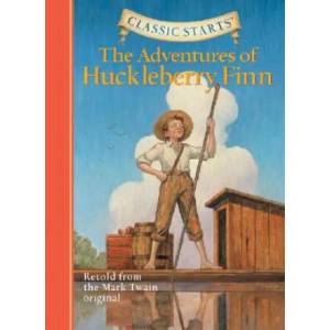 Classic Starts (R): The Adventures of Huckleberry Finn (ISBN: 9781402724992)