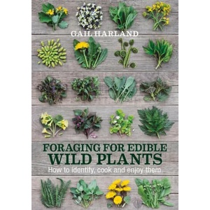 Foraging for Edible Wild Plants | Gail Harland (ISBN: 9780857845511)