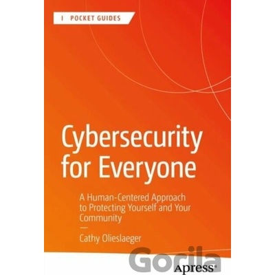 Cybersecurity for Everyone - Cathy Olieslaeger