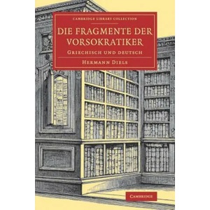 Die Fragmente der Vorsokratiker | Hermann Diels (ISBN: 9781108084024)