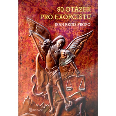 90 otázek pro exorcistu Jean-Régis Fropo CZ