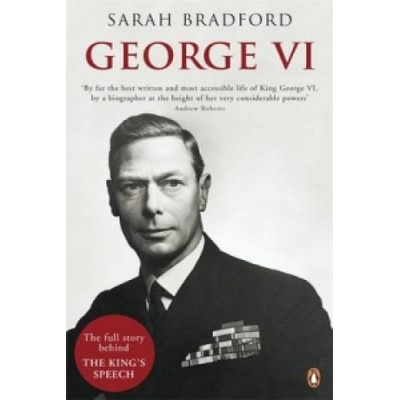 George VI. - Sarah Bradford