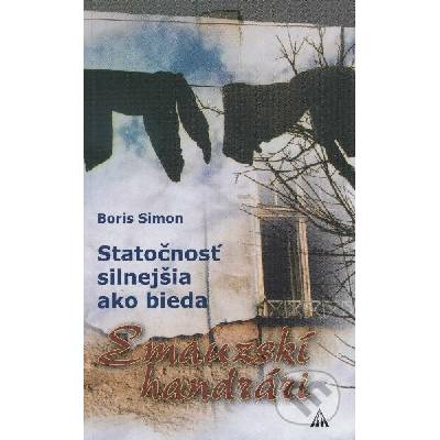 Emauzskí handrári Statočnosť silnejšia ako bieda