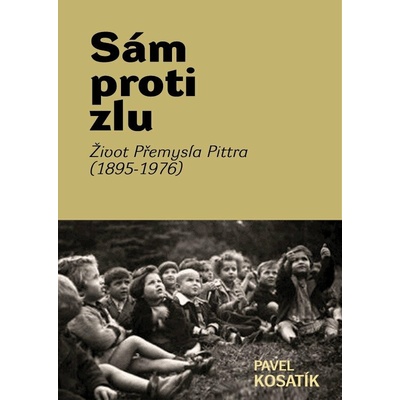 Sám proti zlu - Pavel Kosatík