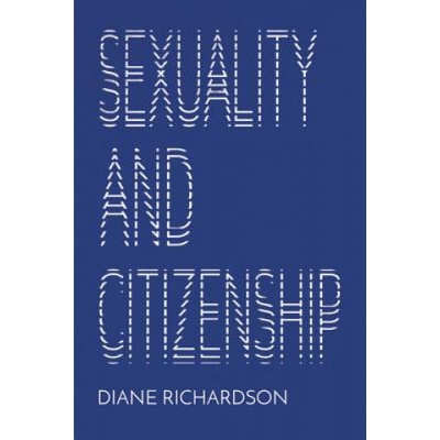 Wiley-Blackwell Sexuality and Citizenship | Diane Richardson
