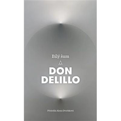 Bílý šum - Don DeLillo