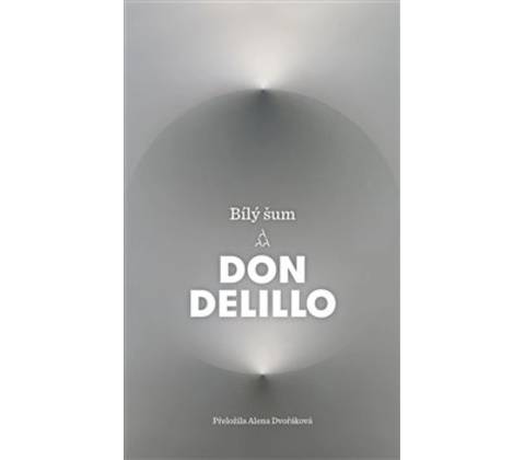 Bílý šum - Don DeLillo
