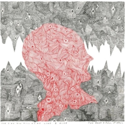One Day You Will Ache Like I Ache - The Body & Full Of Hell LP
