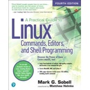 Practical Guide to Linux Commands, Editors, and Shell Programming Sobell Mark G.Paperback