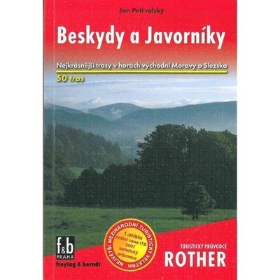 Beskydy a Javorníky. Nejkrásnější trasy v horách východní Moravy a Slezska - Jan Petřvalský