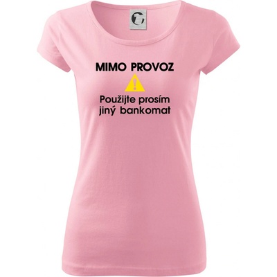 Mimo provoz použijte jiný bankomat Pure dámské triko Růžová