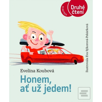 Honem, ať už jedem! - Evelína Koubová, Eva Sýkorová-Pekárková ilustrátor