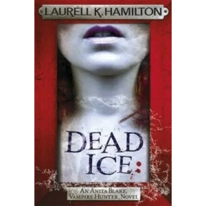 Dead Ice | Laurell K. Hamilton Hamilton (ISBN: 9780755389087)
