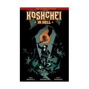 Koshchei in Hell | Ben Stenbeck, Dave Stewart (ISBN: 9781506733470)
