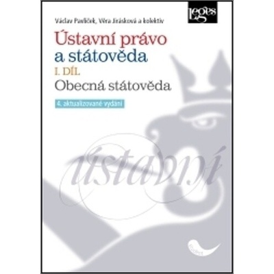 Ústavní právo a státověda I. díl - Obecná státověda