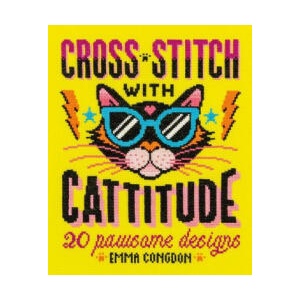 Cross Stitch with Cattitude: 20 Pawsome Designs | Emma (Author) Congdon (ISBN: 9781446310571)
