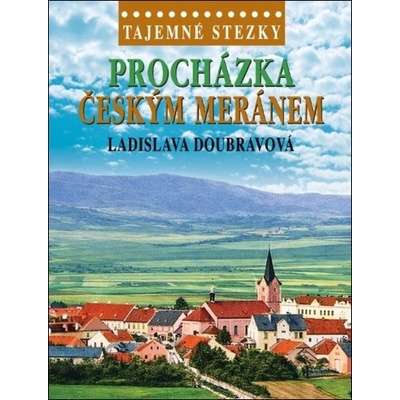 Tajemné stezky - Procházka Českým Meránem