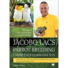 Jacobo Lacs Parrot breeding under the Panamanian sun - Alena Winnerová