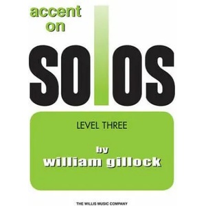 Accent on Solos Book 3 | William Gillock (ISBN: 9781423475781)