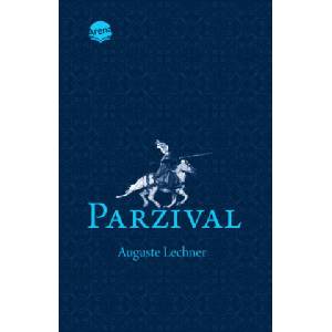 Parzival | Auguste Lechner (ISBN: 9783401512846)