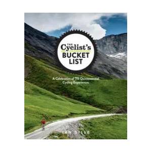 Cyclist's Bucket List | Ian Dille (ISBN: 9781623364465)