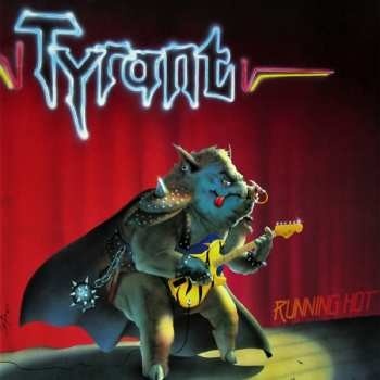 Tyrant - Running Hot CD