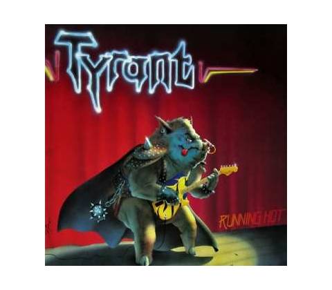 Tyrant - Running Hot CD