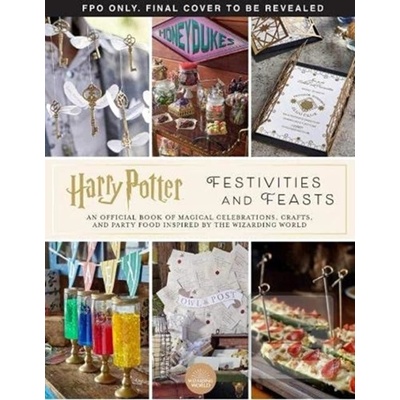 Harry Potter: Festivities and Feasts - Jennifer Carroll