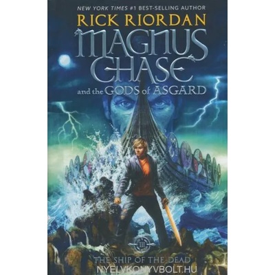Magnus Chase and the Gods of Asgard, Book 3 the Ship of the Dead (Magnus Chase and the Gods of Asgard, Book 3) | Rick Riordan