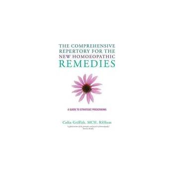 Image 1 of Comprehensive Repertory for the New Homeopathic Remedies | Colin Griffith