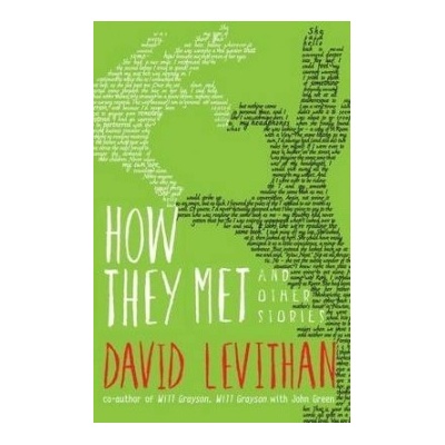 How They Met and Other Stories - Levithan David