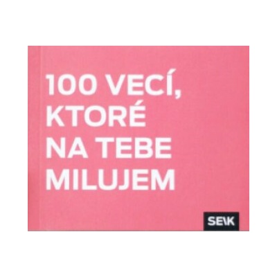 100 vecí, ktoré na tebe milujem