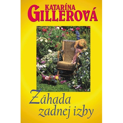 Záhada zadnej izby - Katarína Gillerová