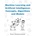 Machine Learning and Artificial Intelligence
