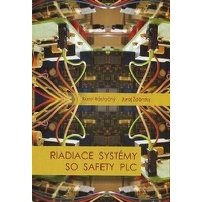 Rástočný Karol, Ždánský Juraj - Riadiace systémy so safety PLC