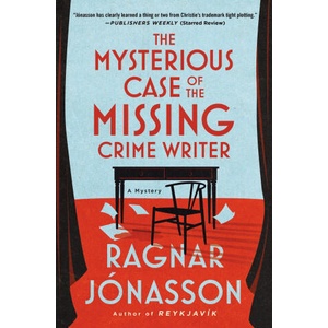 The Mysterious Case of the Missing Crime Writer | JONASSON RAGNAR (ISBN: 9781250408266)