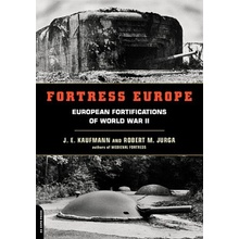 Fortress Europe: European Fortifications of World War II Kaufmann J. E.Paperback