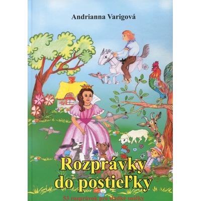 Rozprávky do postieľky - Andrianna Varigová
