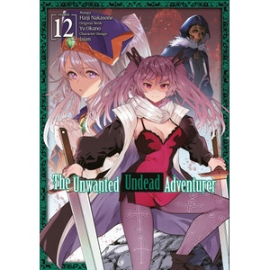 The Unwanted Undead Adventurer (Manga): Volume 12 (ISBN: 9781718358317)