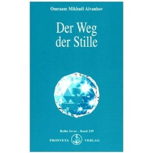 Der Weg der Stille | Omraam M. Aivanhov (ISBN: 9783895150555)