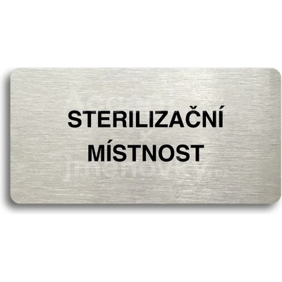 ACCEPT Piktogram STERILIZAČNÍ MÍSTNOST - stříbrná tabulka - černý tisk bez rámečku