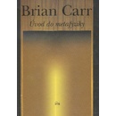 Úvod do metafyziky - Brian Carr