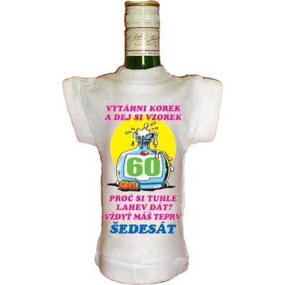 Tričko na láhev - 60 Vytáhni korek a dej si vzorek