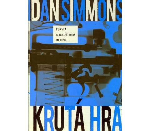 Krutá hra - Dan Simmons