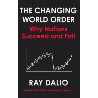 Principles for Dealing with the Changing World Order
