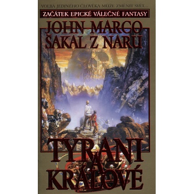 MARCO John - Tyrani a králové 1 - Šakal z Naru