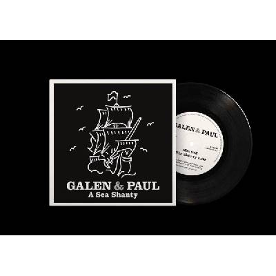Galen & Paul - A Sea Shanty (7") (0196588124976)