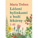 Léčení bylinkami z boží lékárny 2. díl - Maria Treben