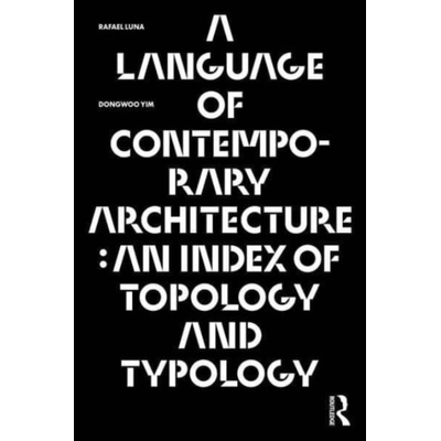 A Language of Contemporary Architecture Taylor & Francis Ltd