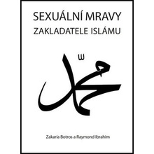 Sexuální mravy zakladatele islámu - Zakaría Botros, Raymond Ibrahim